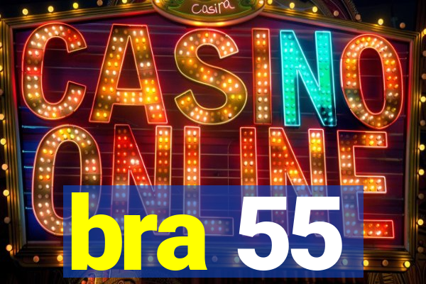 bra 55